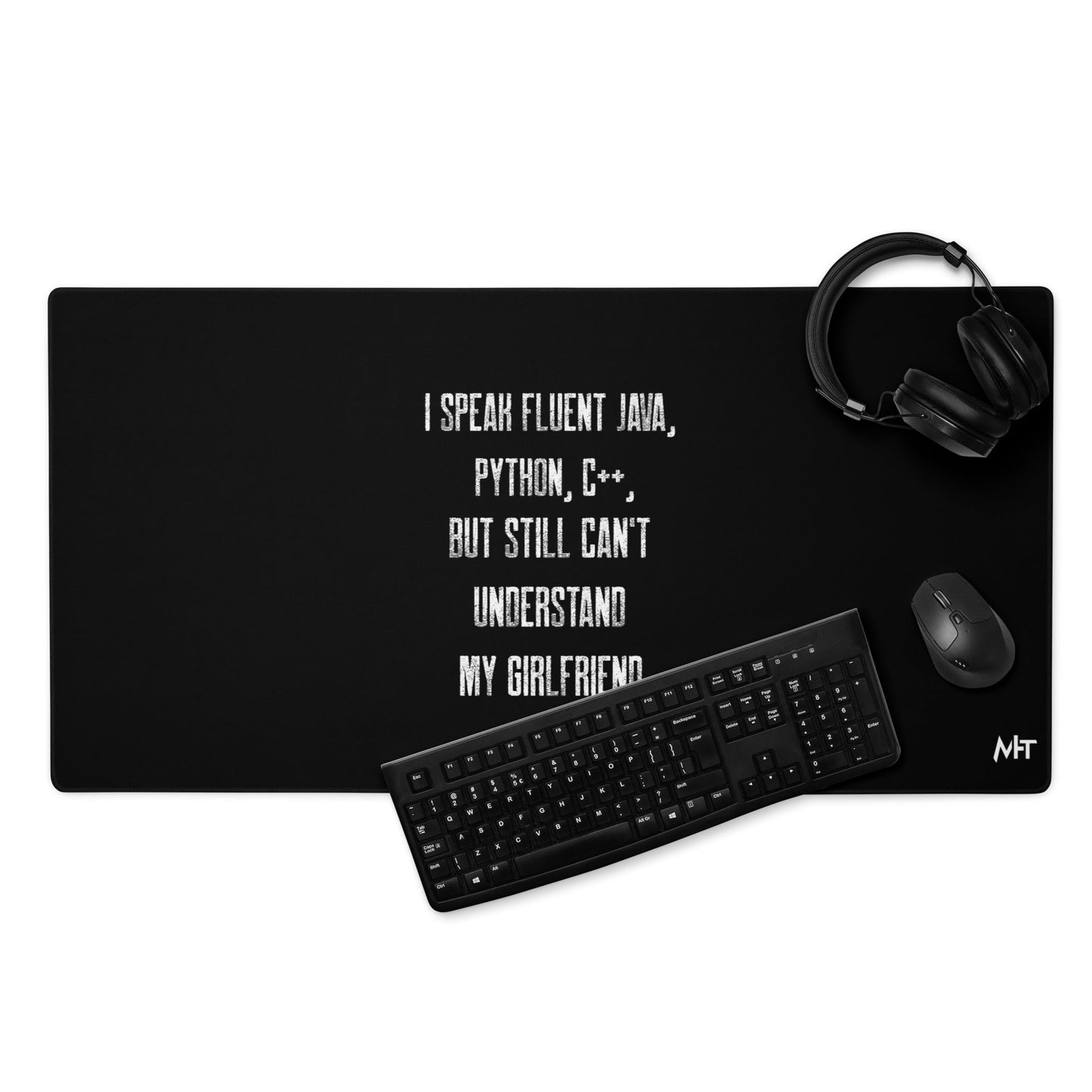 I Speak Fluent Java, Python, C++, but still can't understand my girlfriend - Desk Mat by DarkByteGear
