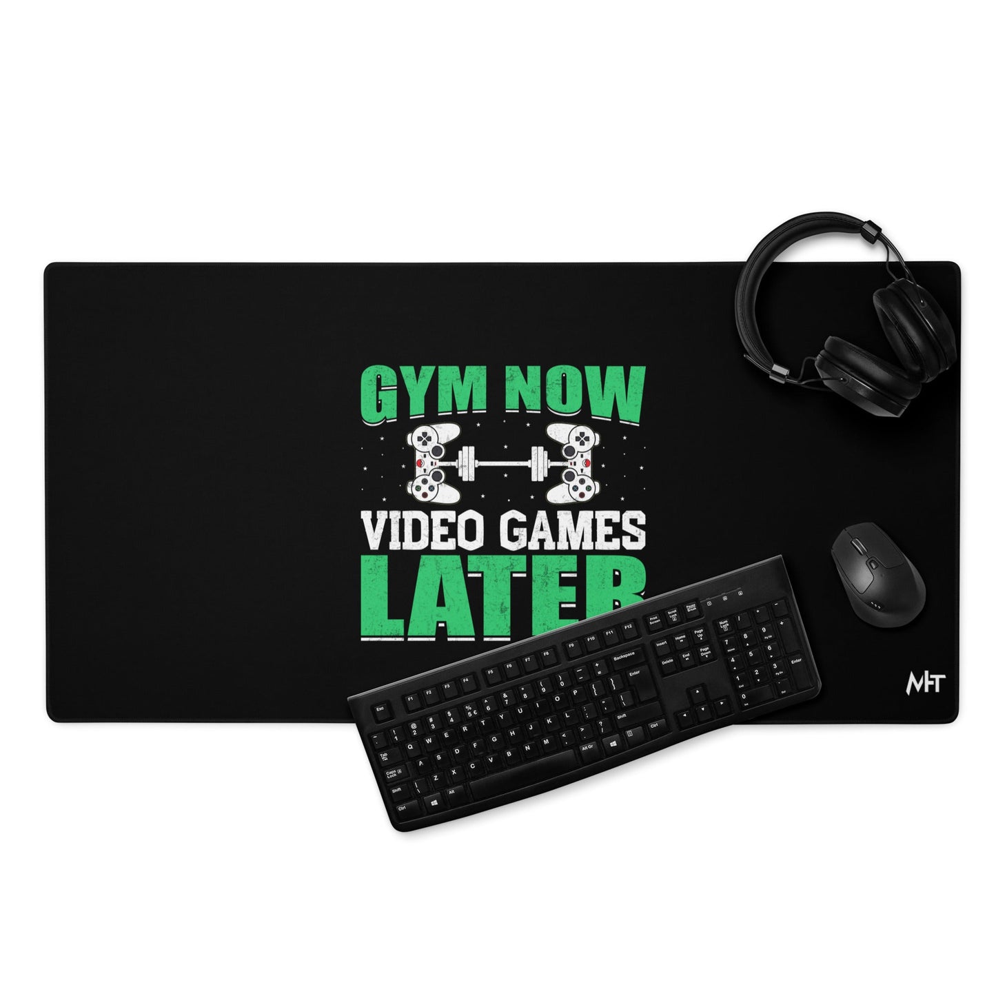 Gym now, Video Games Later - Desk Mat by DarkByteGear