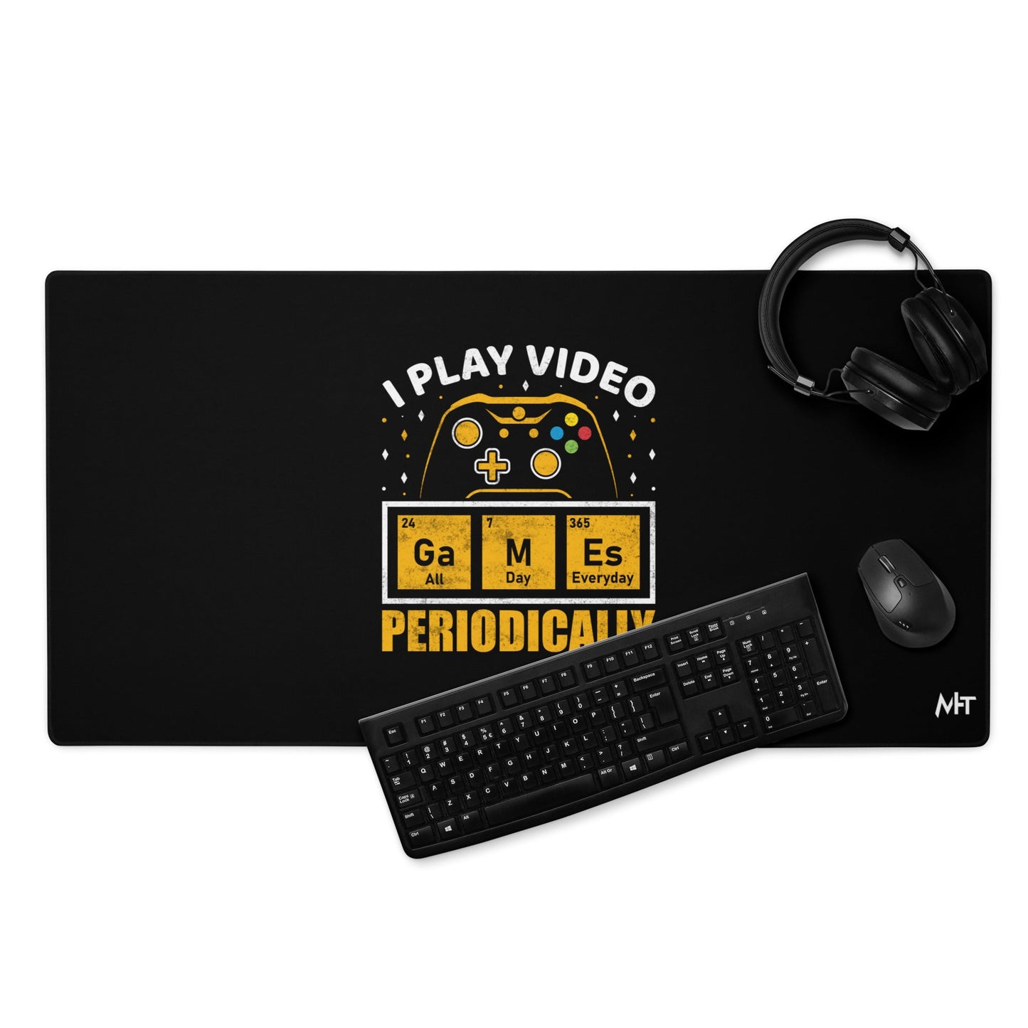I Play Videogames Periodically - Desk Mat by DarkByteGear