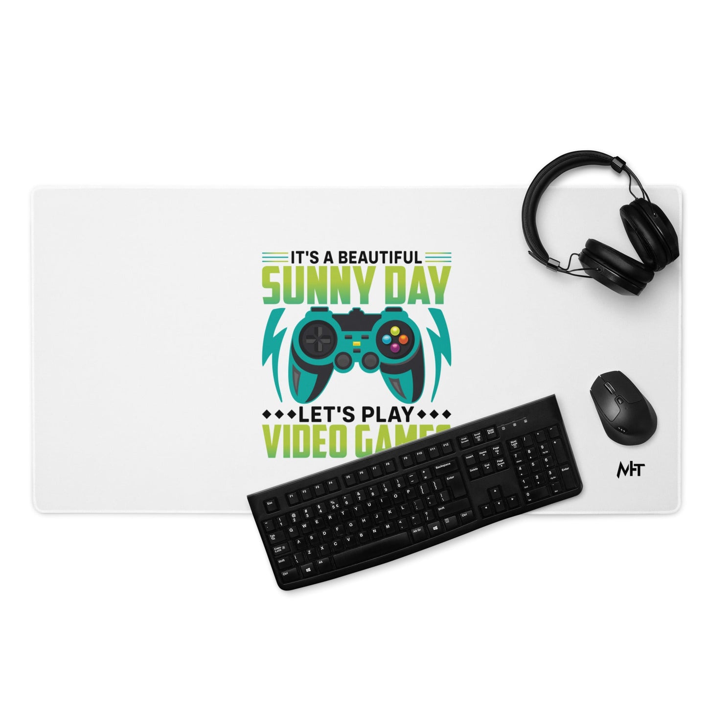It is a Beautiful Sunny Day; Let's Play Video Games in Dark Text - Desk Mat by DarkByteGear