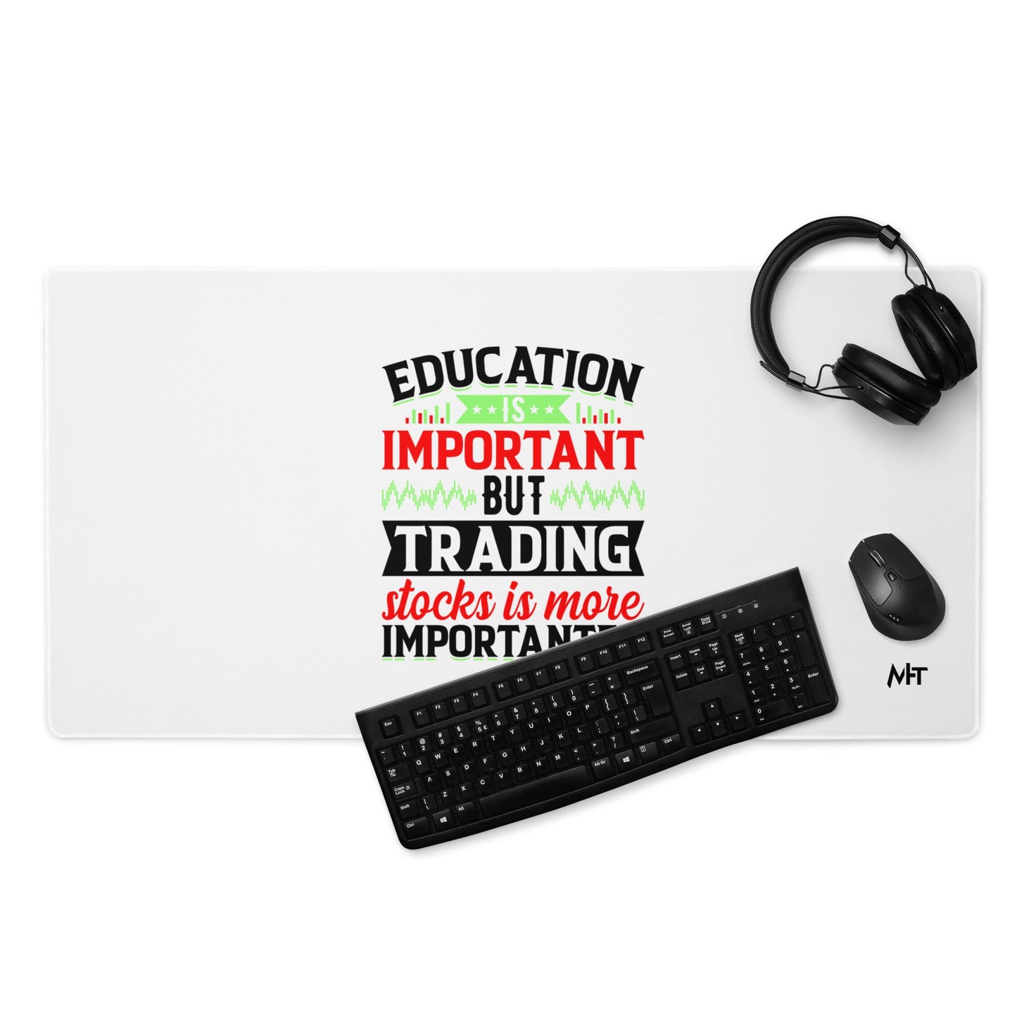 Education is important but trading stocks is more importanter in Dark Text - Desk Mat by DarkByteGear