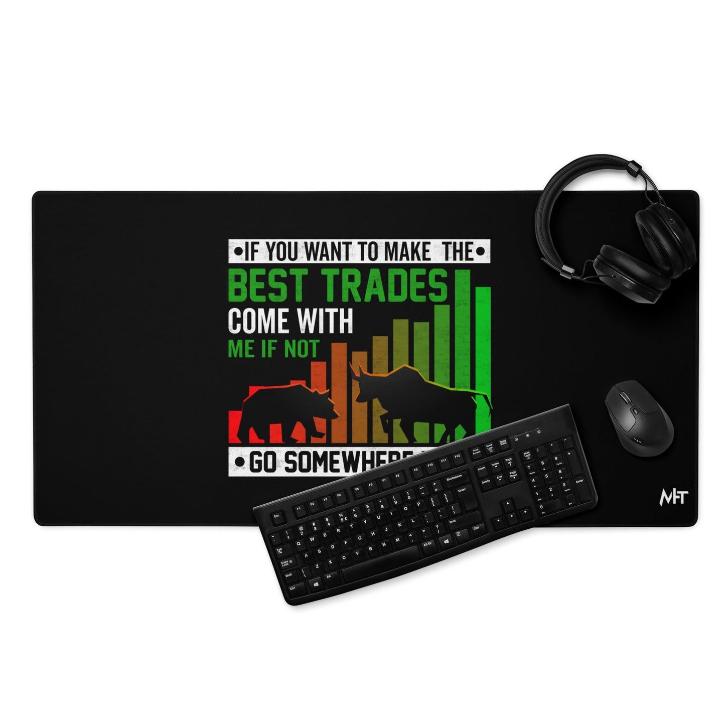 If you Want to Make the best trades, Come with me if not, go somewhere else Eyasir - Desk Mat by DarkByteGear