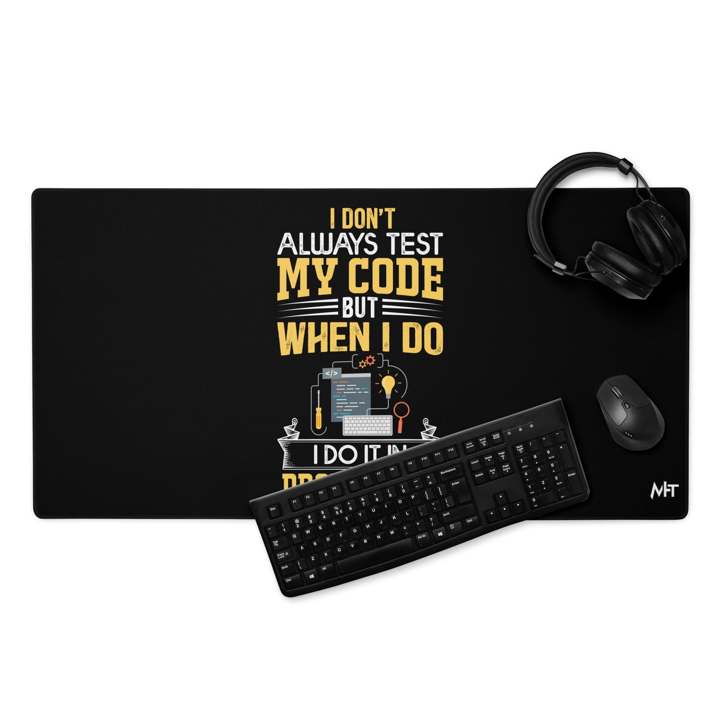 I don't always Test my code V1 - Desk Mat by DarkByteGear