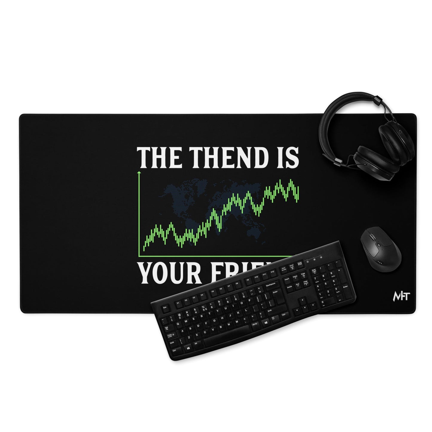The Trend is your friend - Desk Mat by DarkByteGear