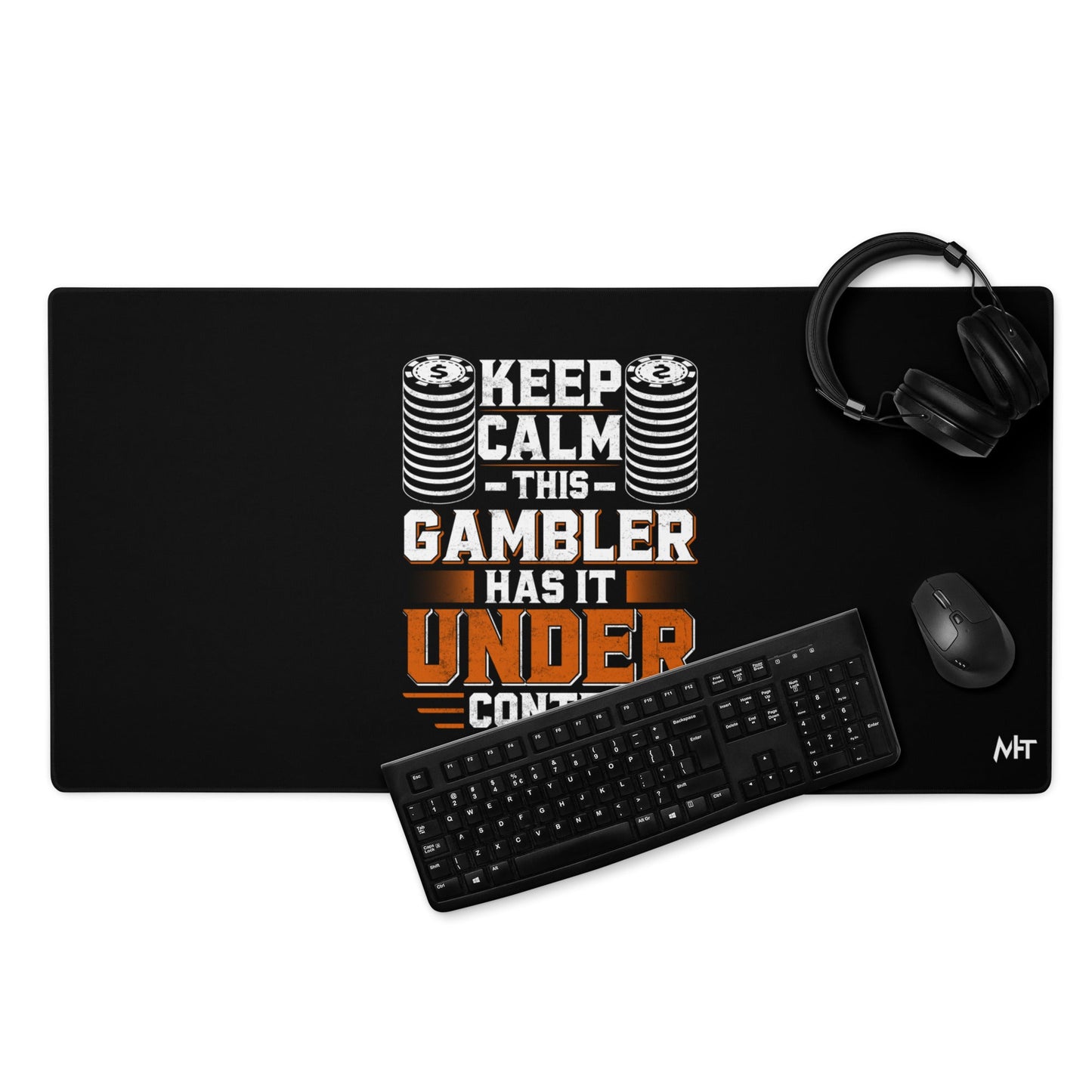 Keep Calm: This Gambler Has it under Control - Desk Mat by DarkByteGear