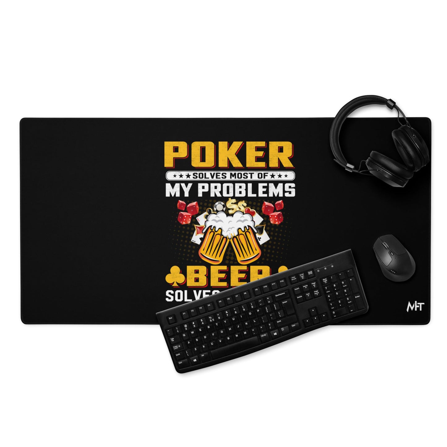 Poker Solves Most of My Problems, but Beer Solves the Rest - Desk Mat by DarkByteGear