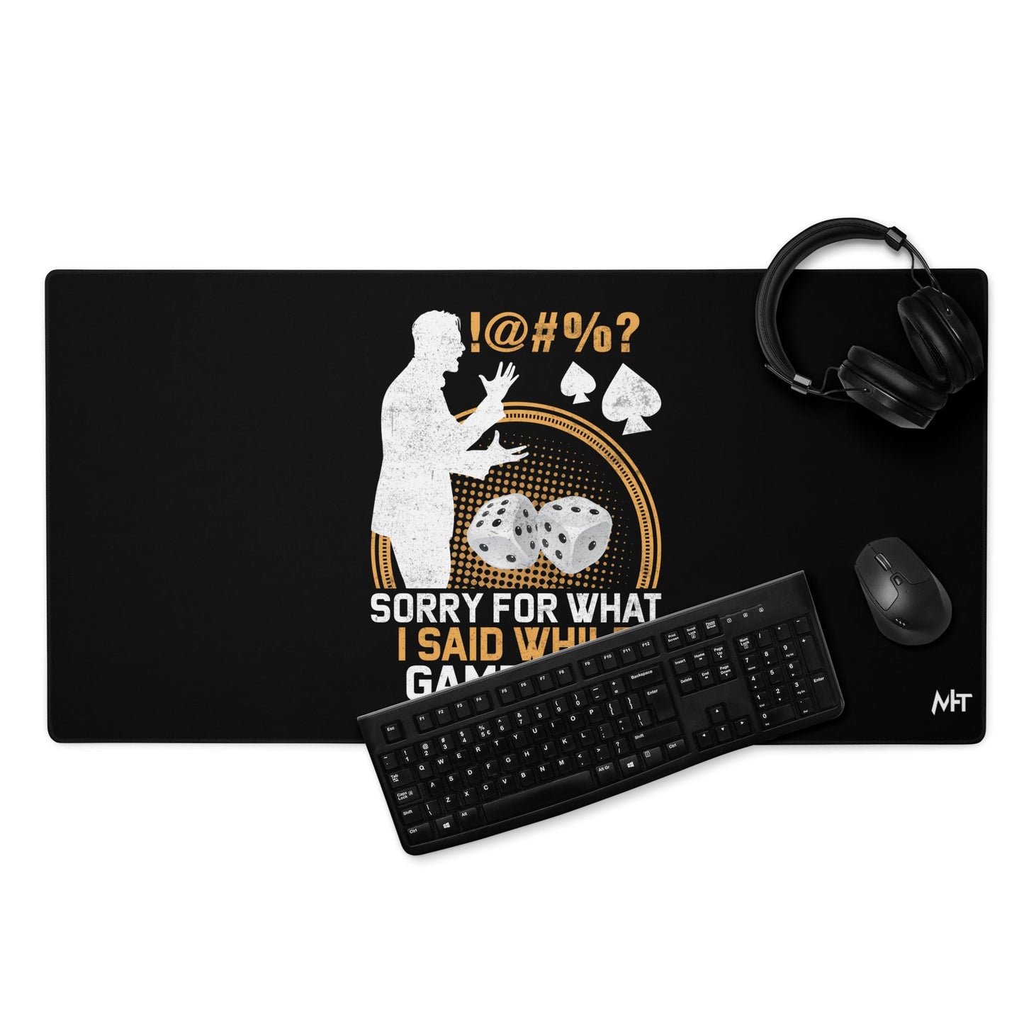 Sorry for what I Said while Gambling - Desk Mat by DarkByteGear