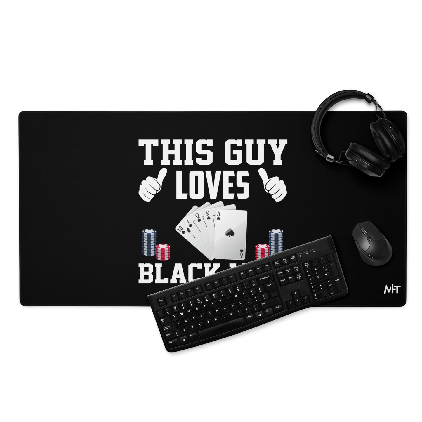 This Guy Loves Black Jack V1 - Desk Mat by DarkByteGear