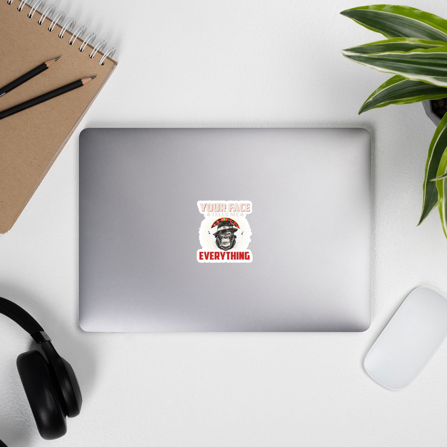 Your Face Tells me Everything - Bubble-free stickers by DarkByteGear