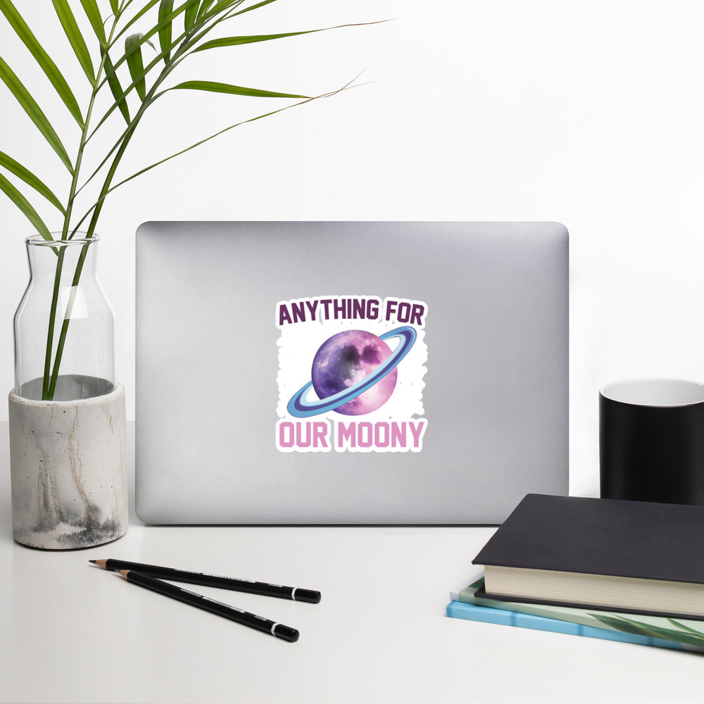 Anything for our Moony - Bubble-free stickers by DarkByteGear