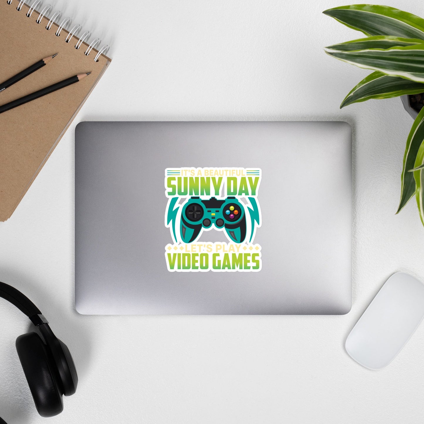It is a Beautiful Sunny Day; Let's Play Video Games - Bubble-free stickers by DarkByteGear