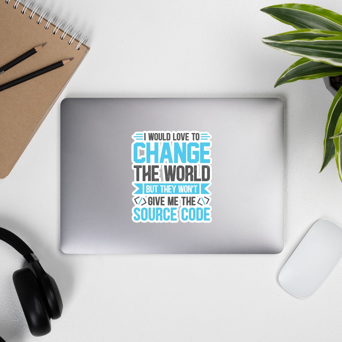 I would Love to Change the world, but they won't Give me the Source Code V1 - Bubble-free stickers by DarkByteGear
