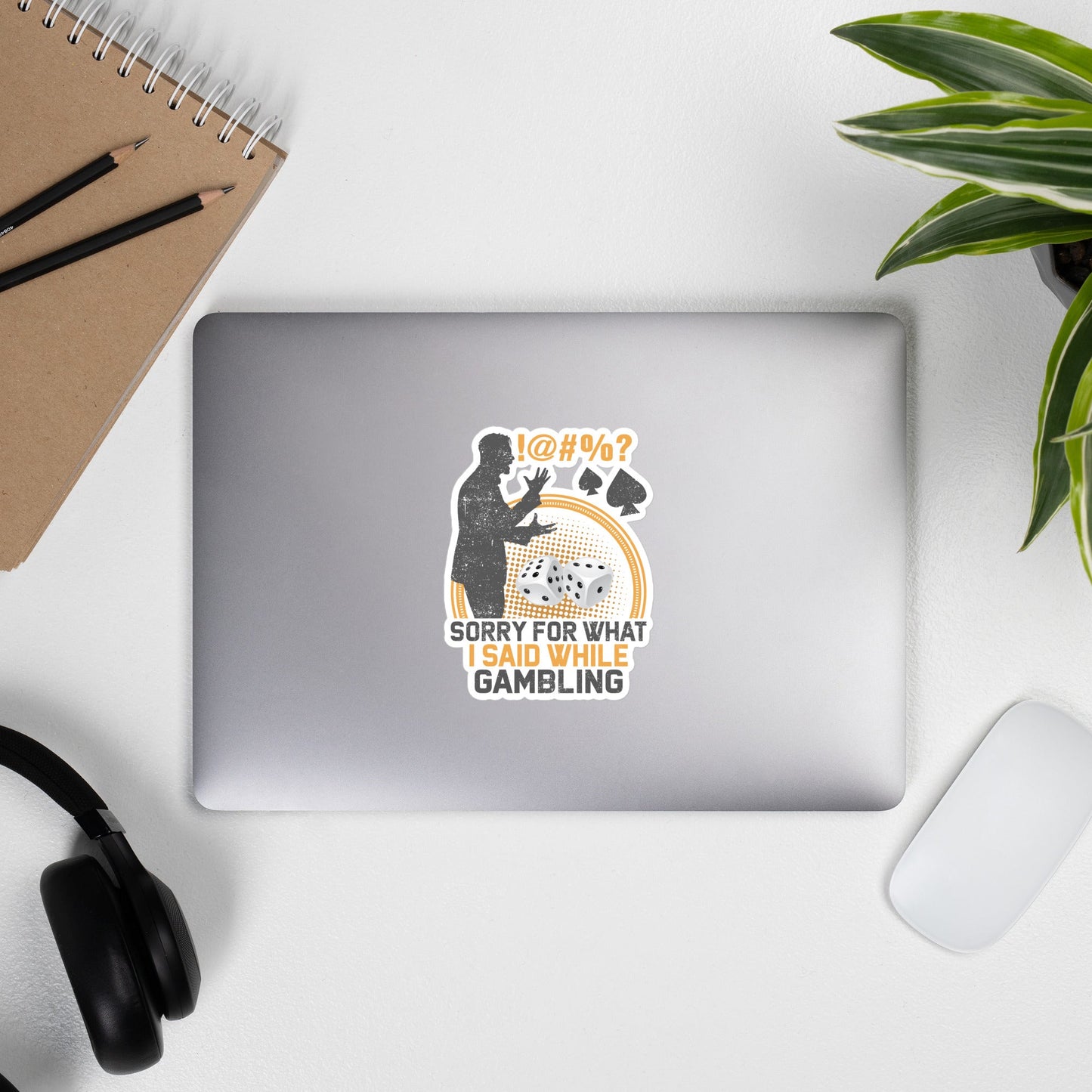 Sorry for what I Said while Gambling - Bubble-free stickers by DarkByteGear