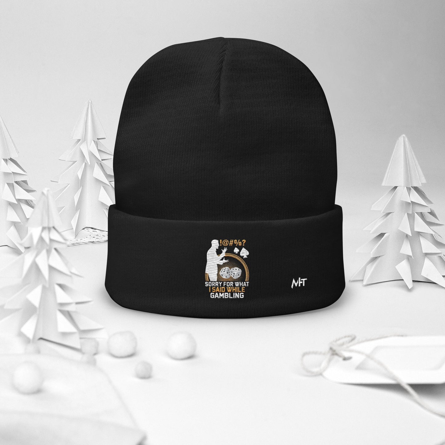 Sorry for what I Said while Gambling - Embroidered Beanie by DarkByteGear