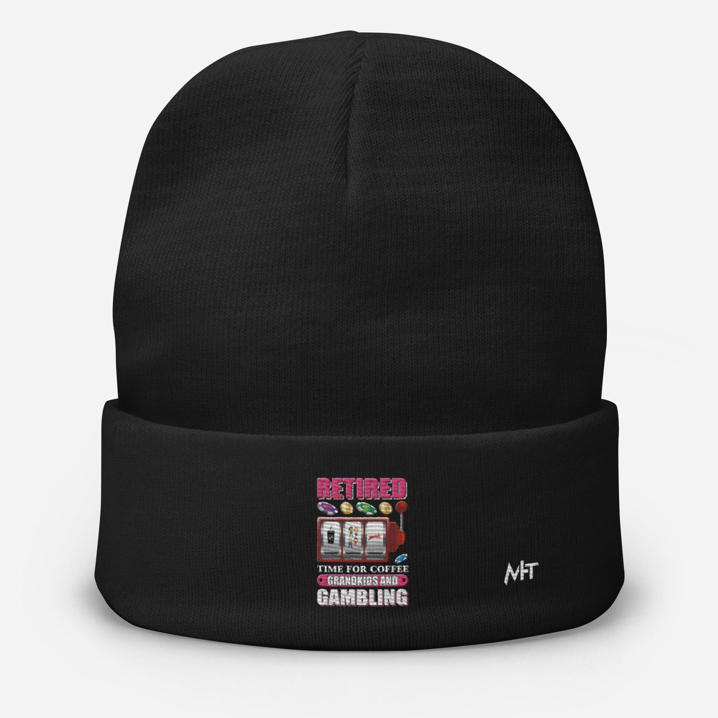 Retired: Time for Coffee, Grandkids and Gambling - Embroidered Beanie by DarkByteGear