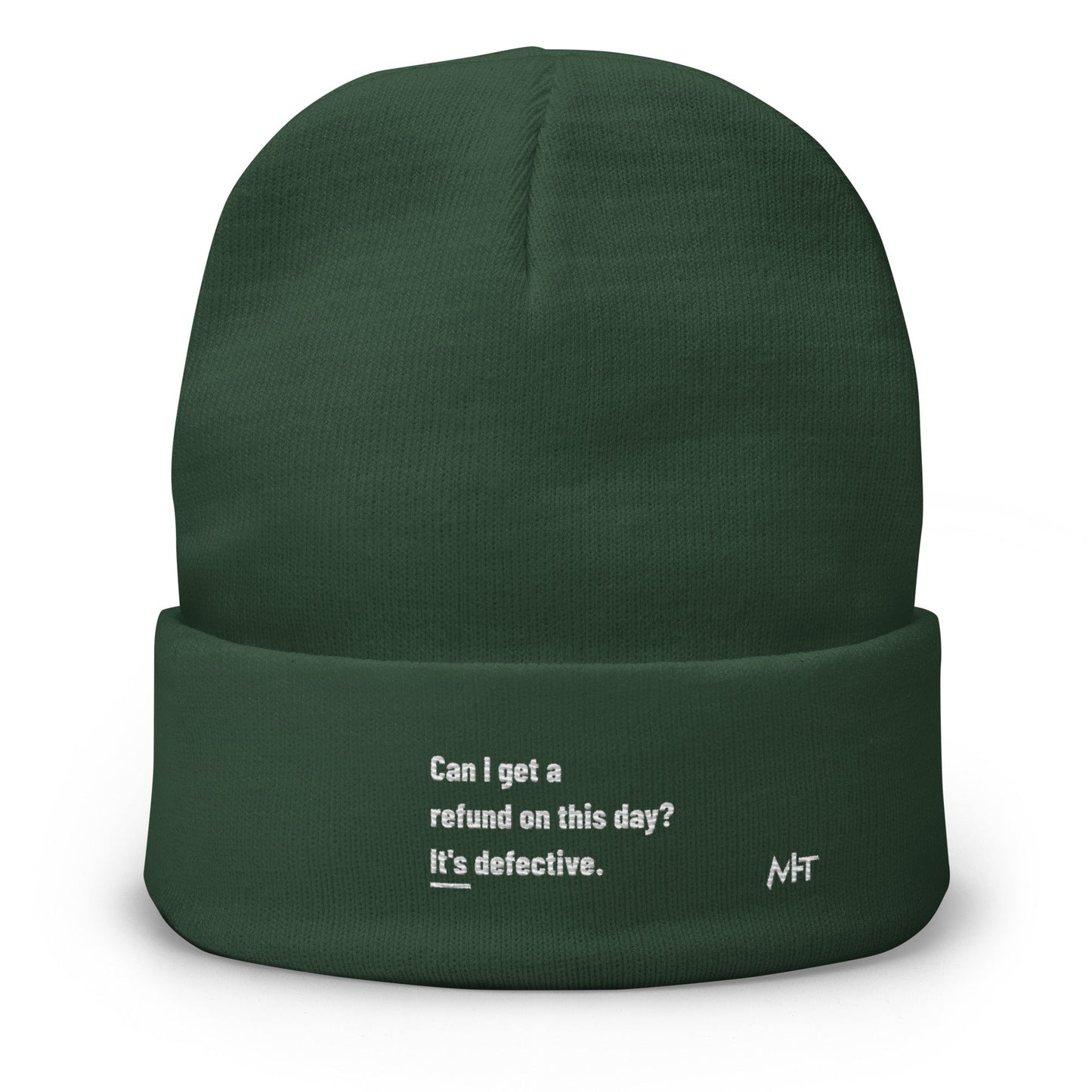 Can I Get a Refund on this Day? It's Defective - Embroidered Beanie by DarkByteGear