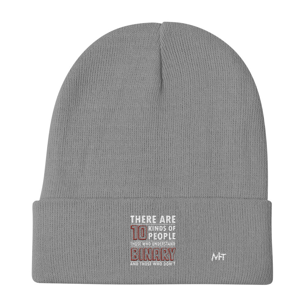 There are 10 kinds of People - Embroidered Beanie by DarkByteGear
