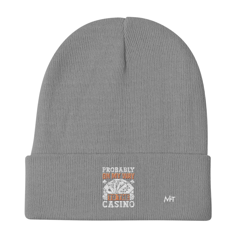 Probably, my way to the Casino - Embroidered Beanie by DarkByteGear