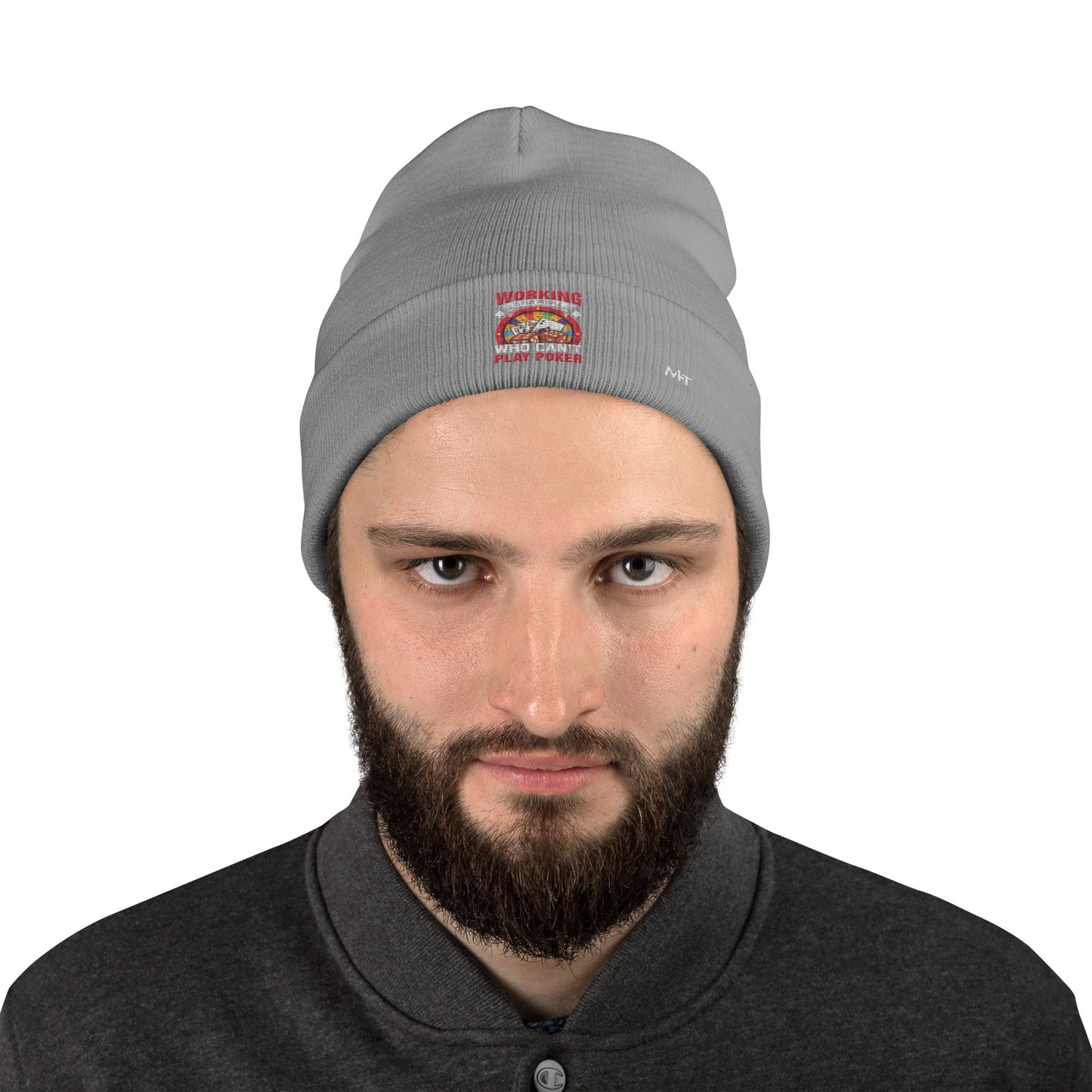 Working is for people for Who can't Play Poker - Embroidered Beanie by DarkByteGear