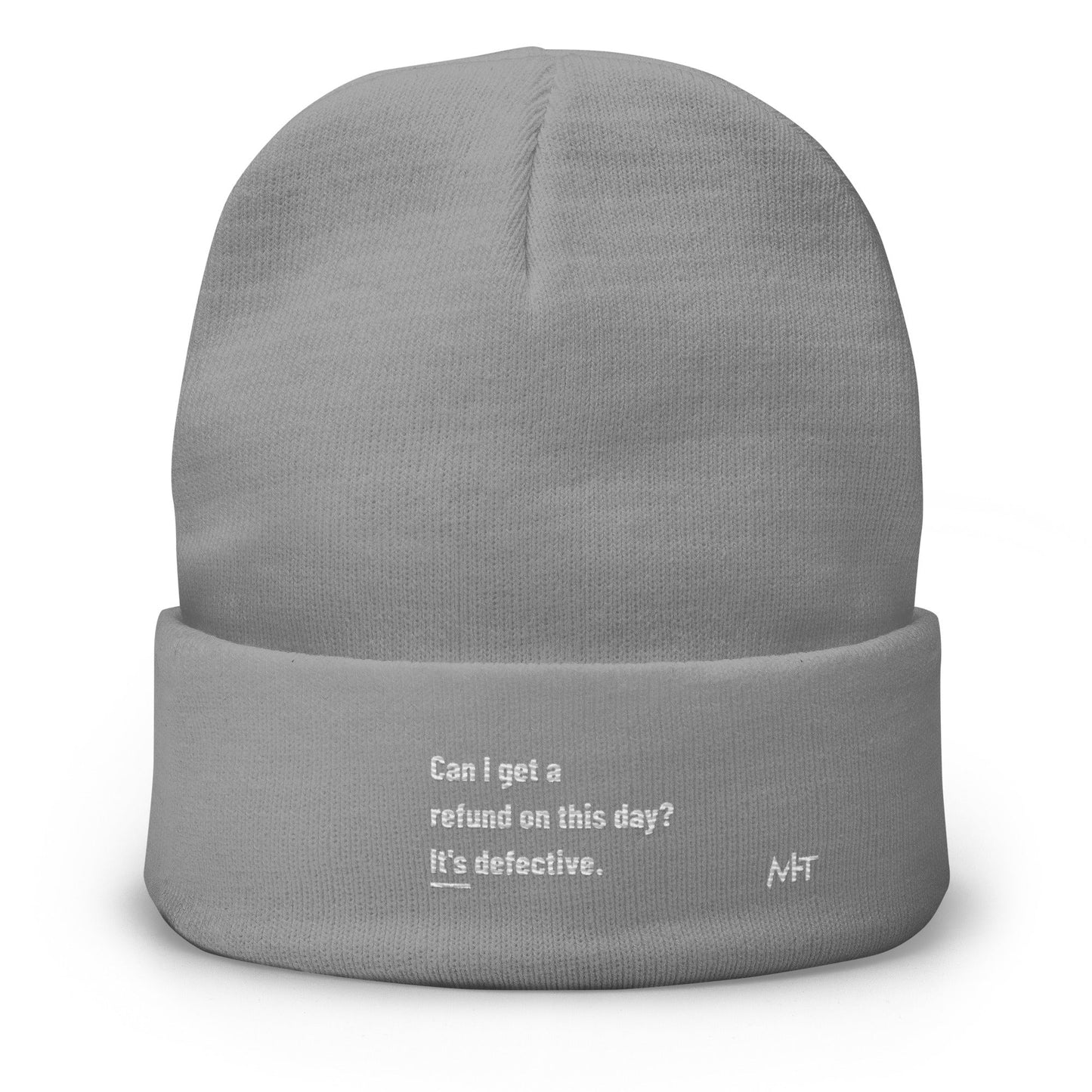 Can I Get a Refund on this Day? It's Defective - Embroidered Beanie by DarkByteGear
