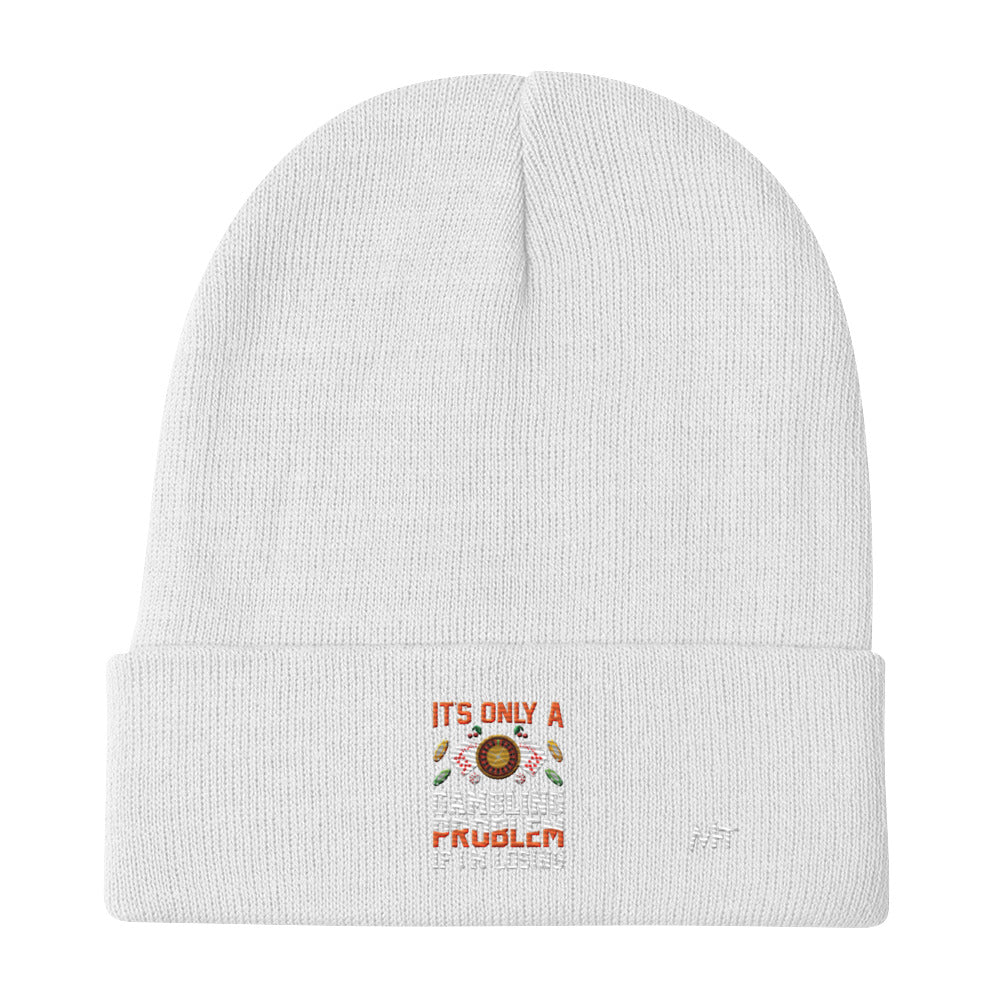 It's only a Gambling Problem, if I am losing - Embroidered Beanie by DarkByteGear