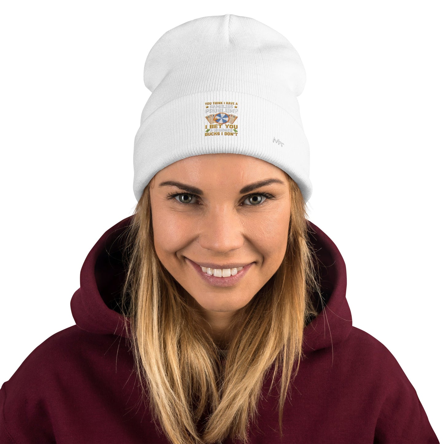 You Think I Have a Gambling Problem? I Bet you a Hundred Bucks I Don't - Embroidered Beanie by DarkByteGear