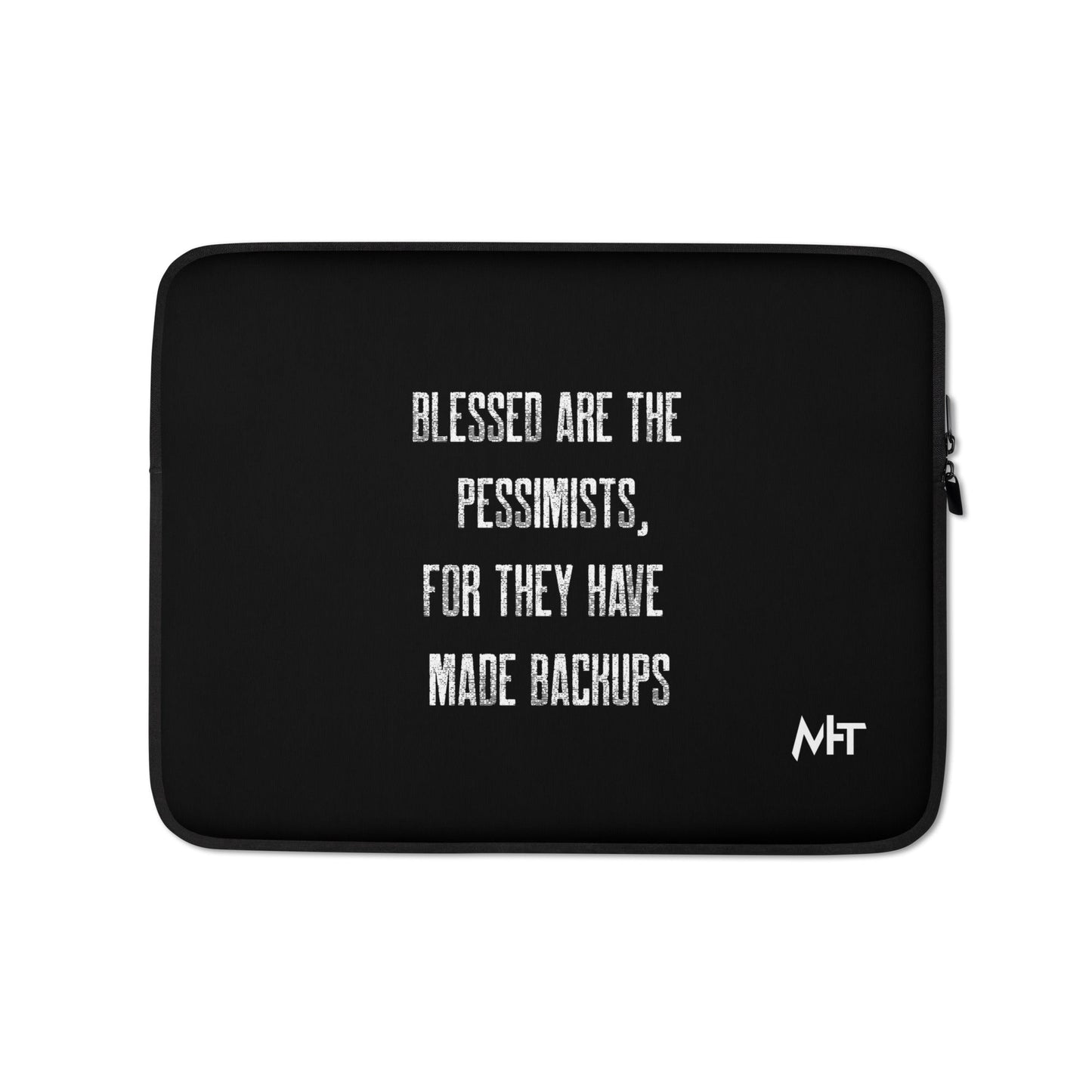 Blessed are the pessimists for they have made backups -Laptop Sleeve by DarkByteGear