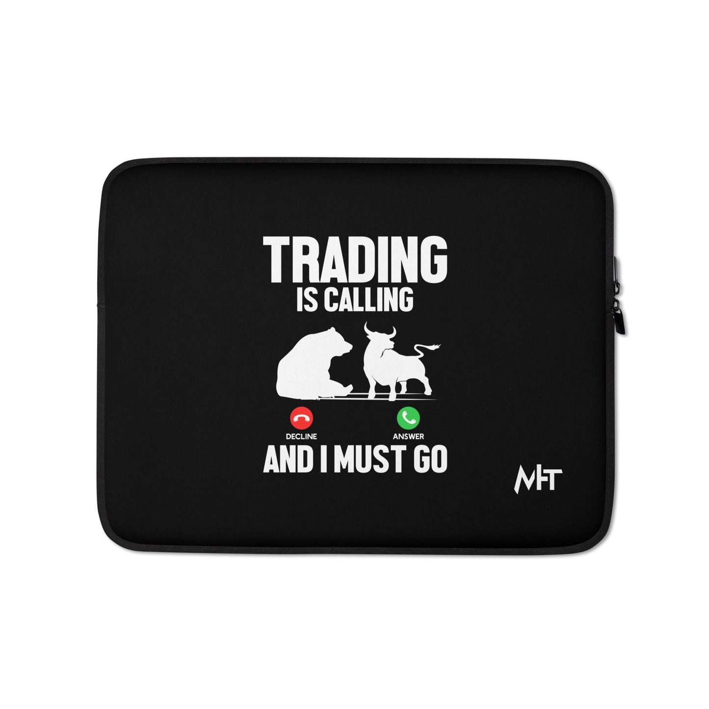 Trading is Calling Decline Answer and I Must go (DB) - Laptop Sleeve by DarkByteGear