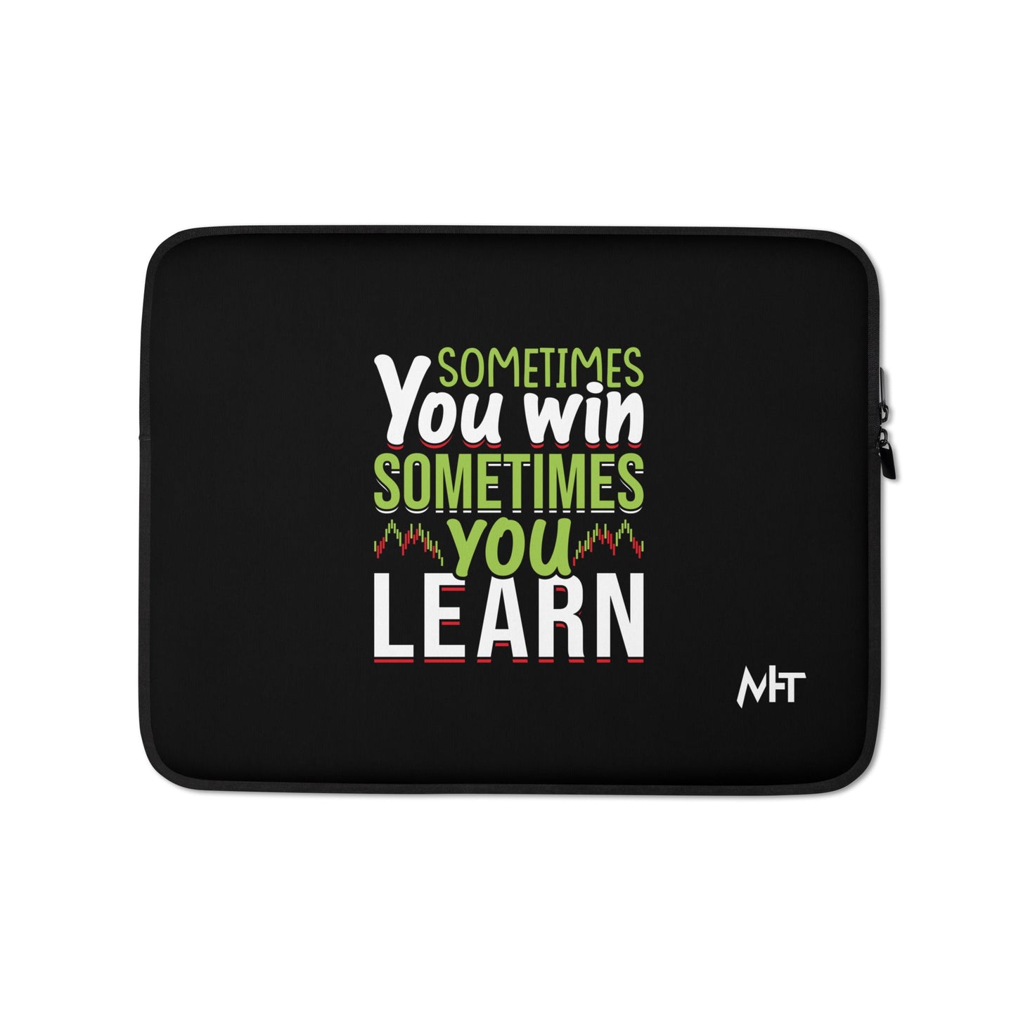 Sometimes you Win, sometimes you Learn - Laptop Sleeve by DarkByteGear
