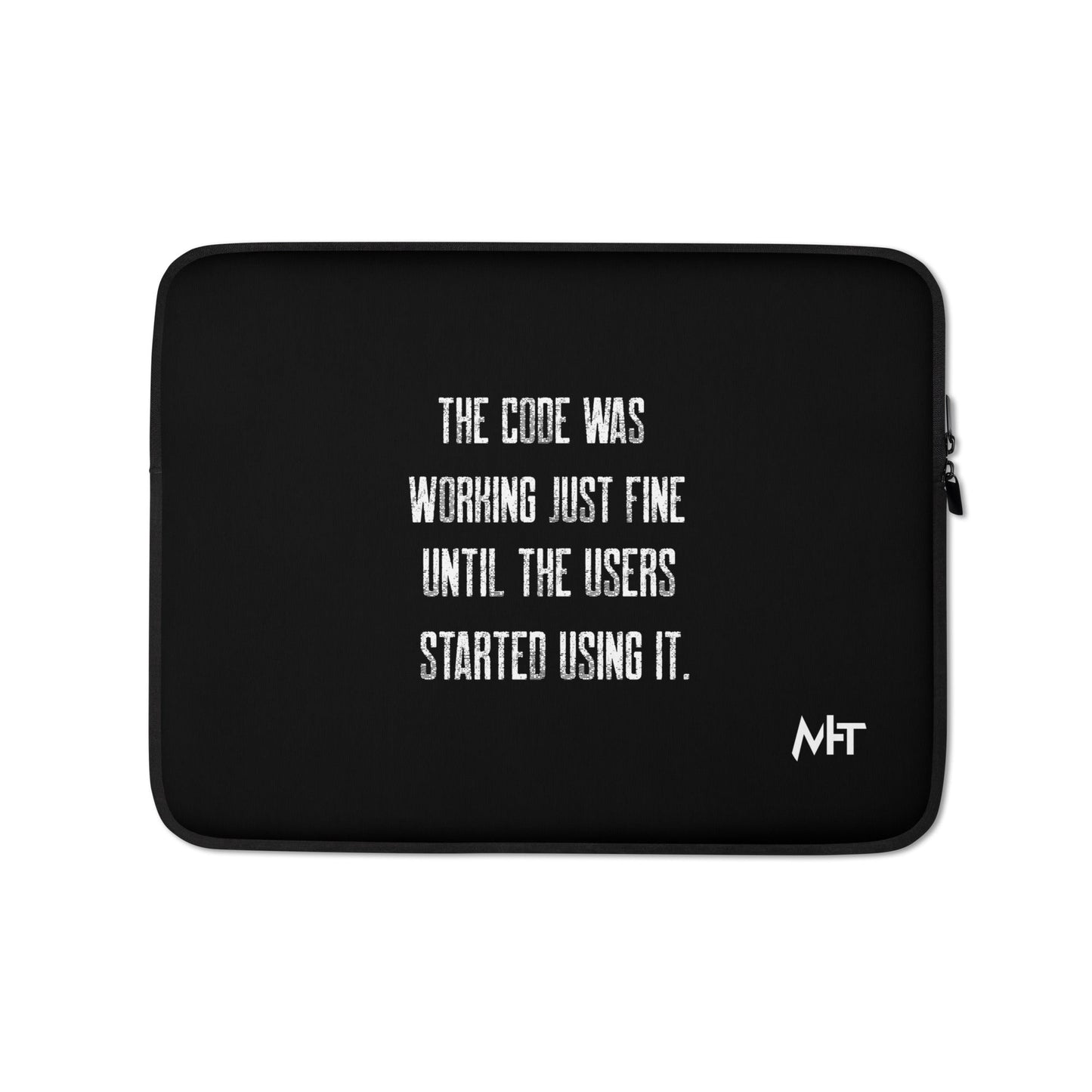 The code was working just fine until the users started using it V2 - Laptop Sleeve by DarkByteGear
