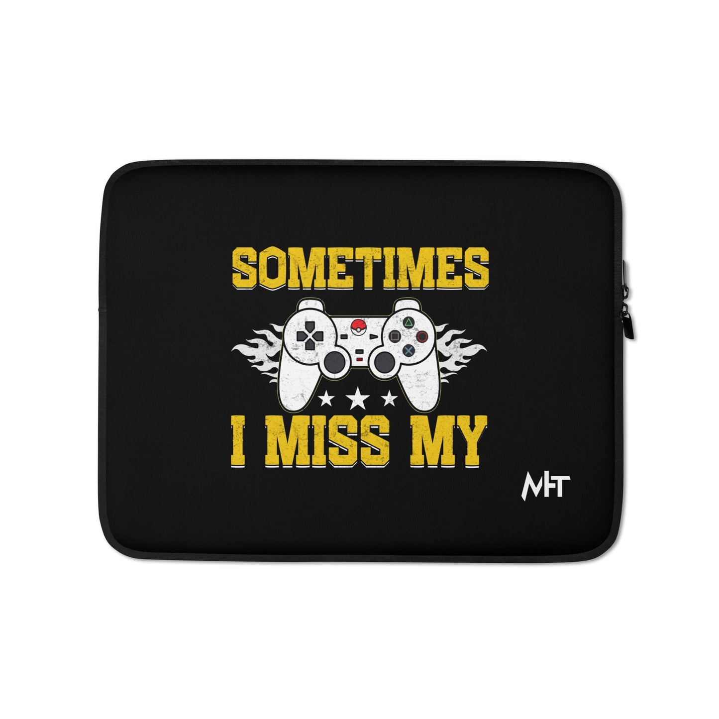 Sometimes, I Miss My - Laptop Sleeve by DarkByteGear