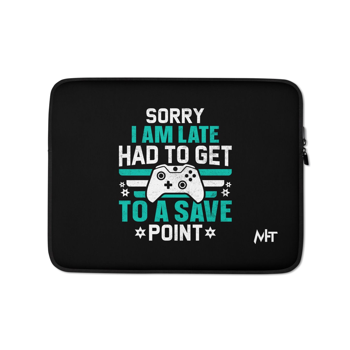 Sorry I am late, I Have to Get to a Save Point ( RK ) - Laptop Sleeve by DarkByteGear