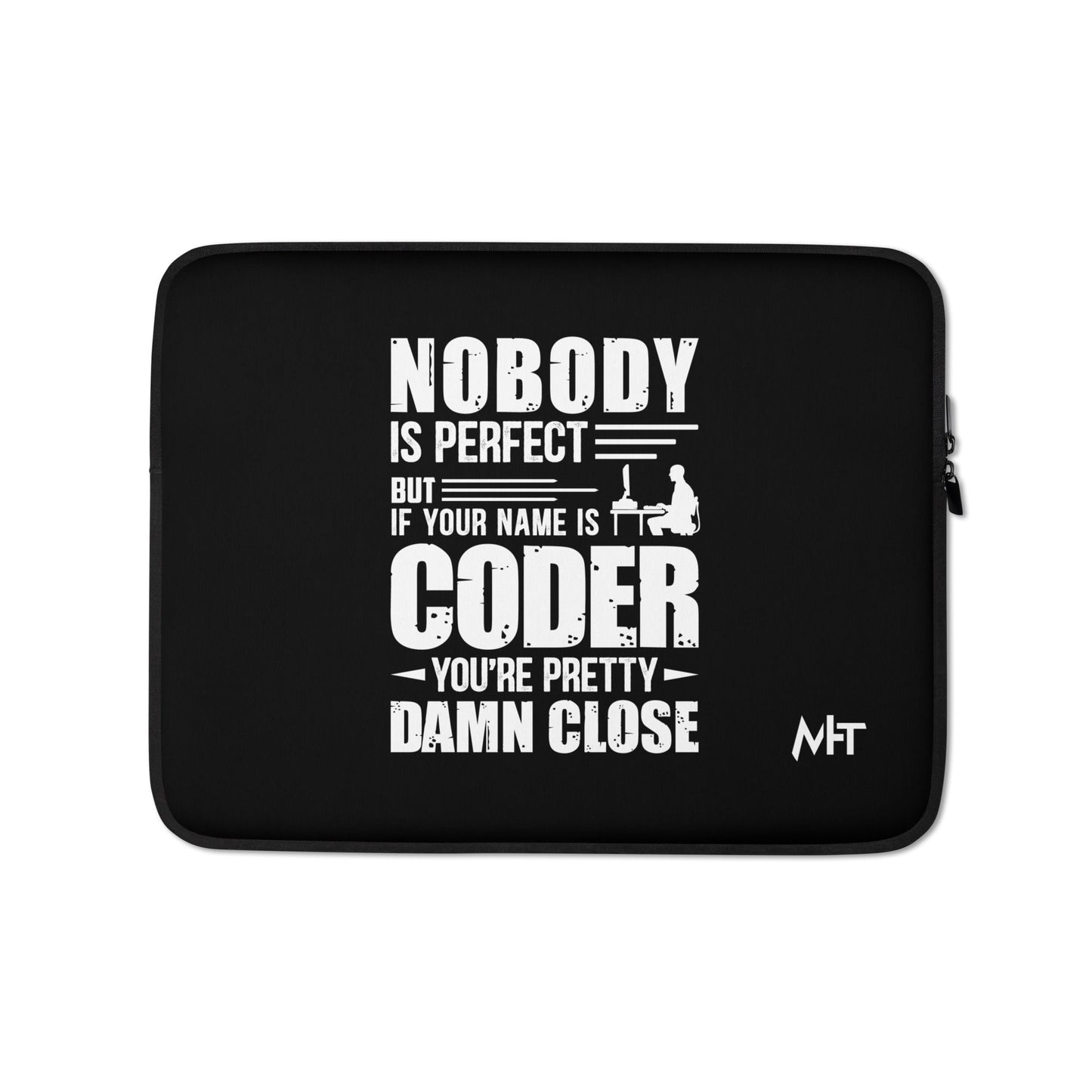 Coder Close to Perfect - Laptop Sleeve by DarkByteGear