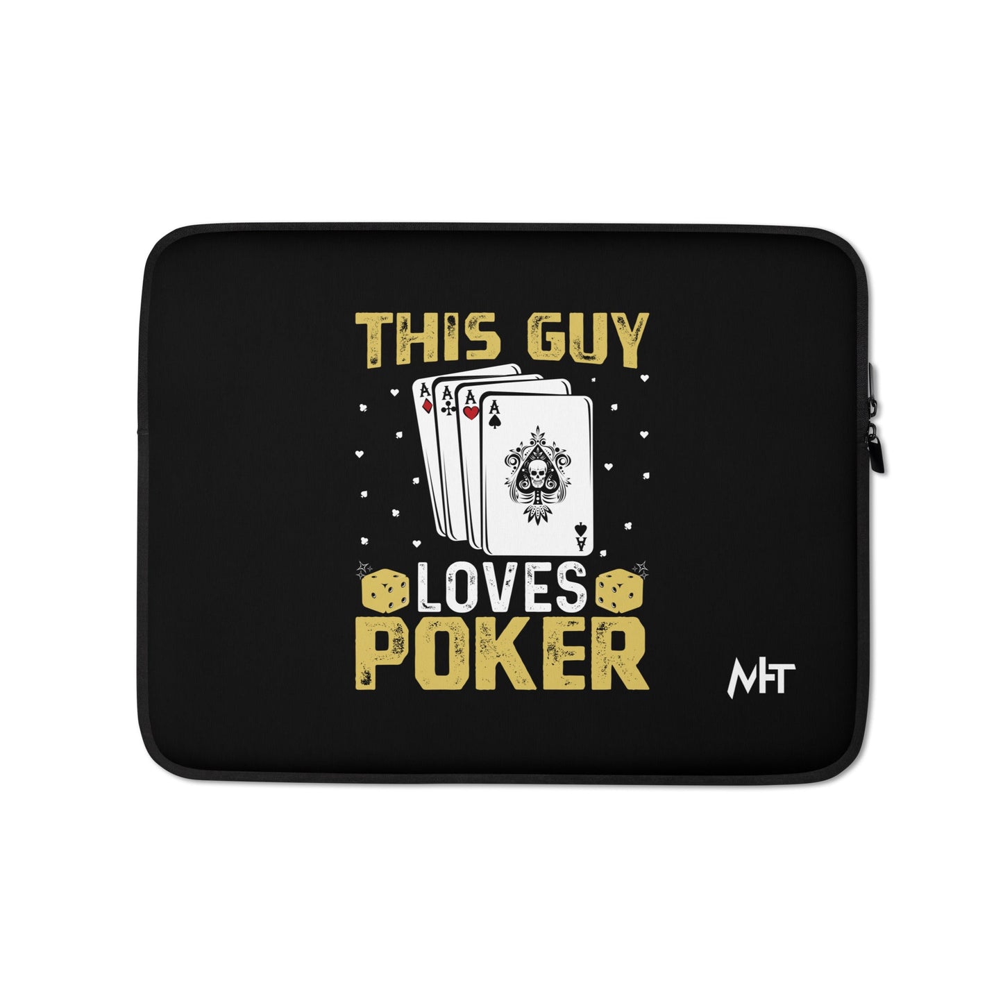 This Guy Loves Poker - Laptop Sleeve by DarkByteGear