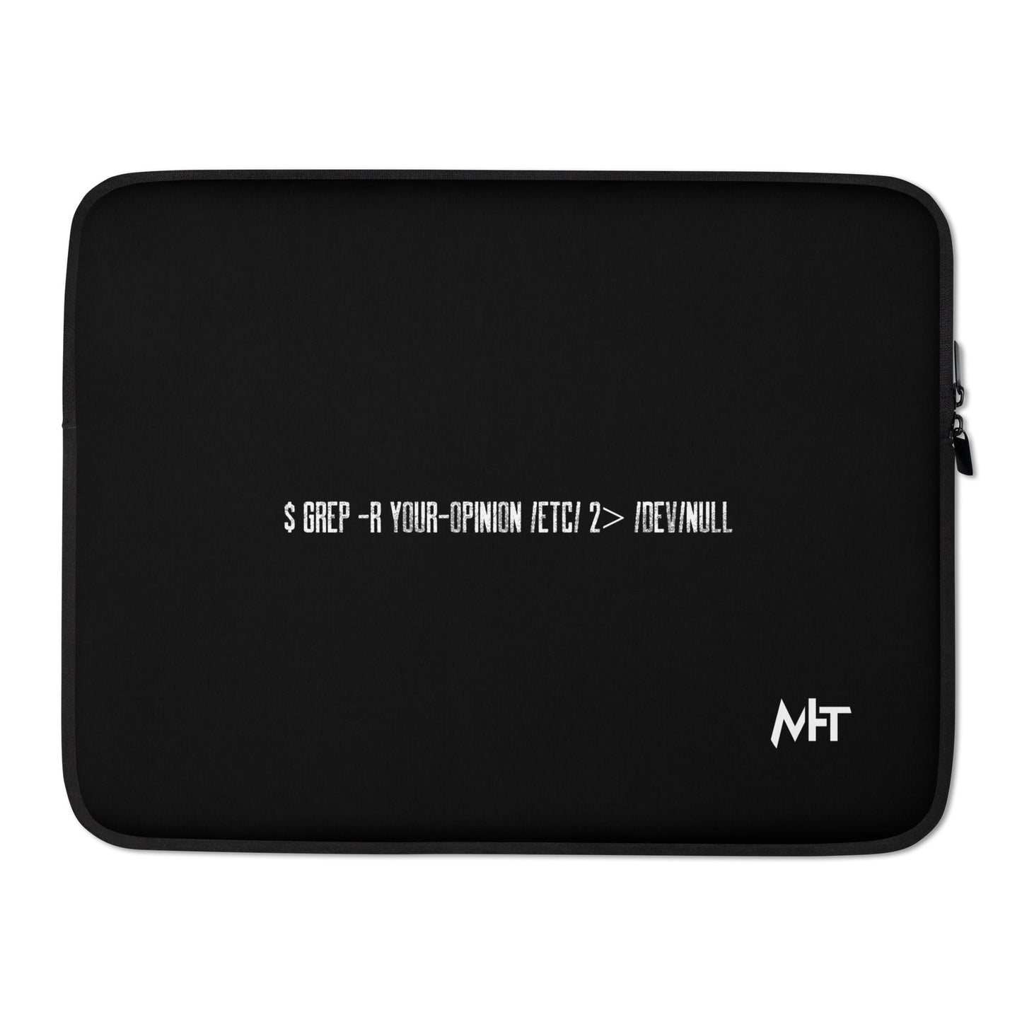 Grep r your Opinion etc 2 devnull - Laptop Sleeve by DarkByteGear