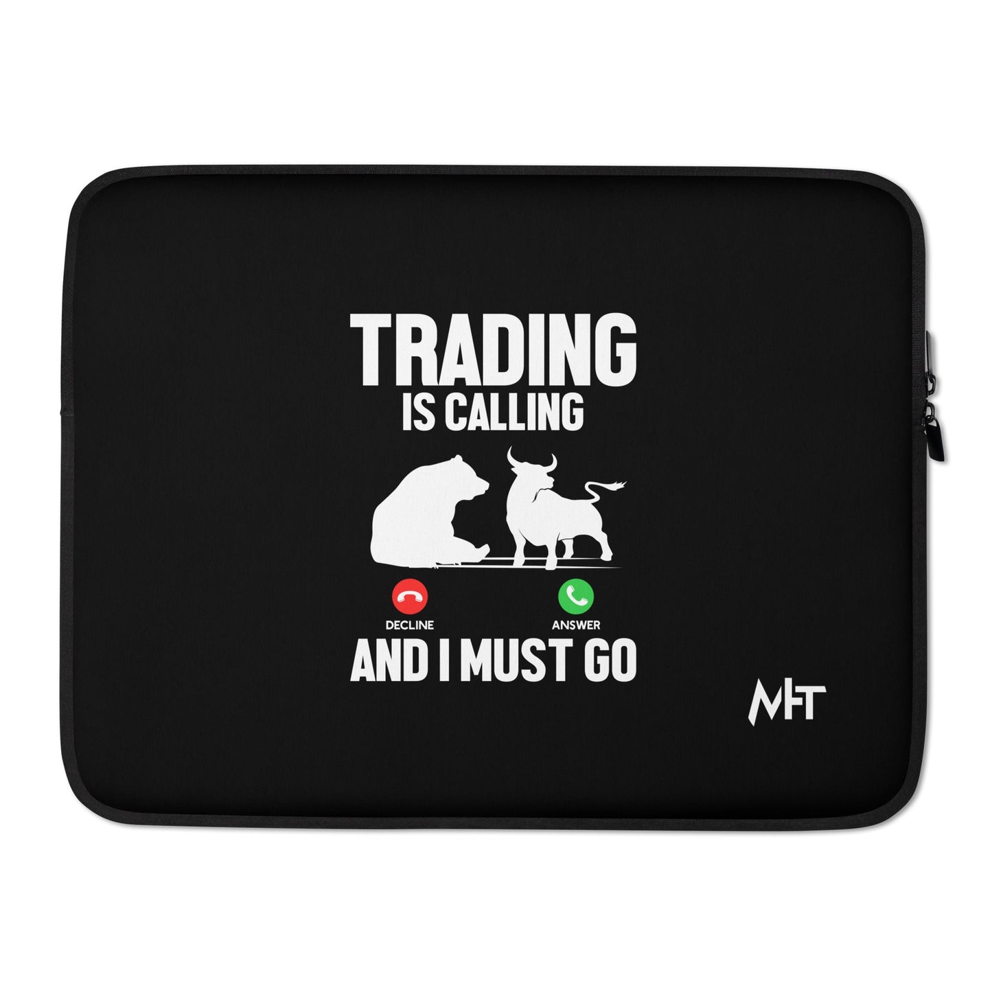 Trading is Calling Decline Answer and I Must go (DB) - Laptop Sleeve by DarkByteGear