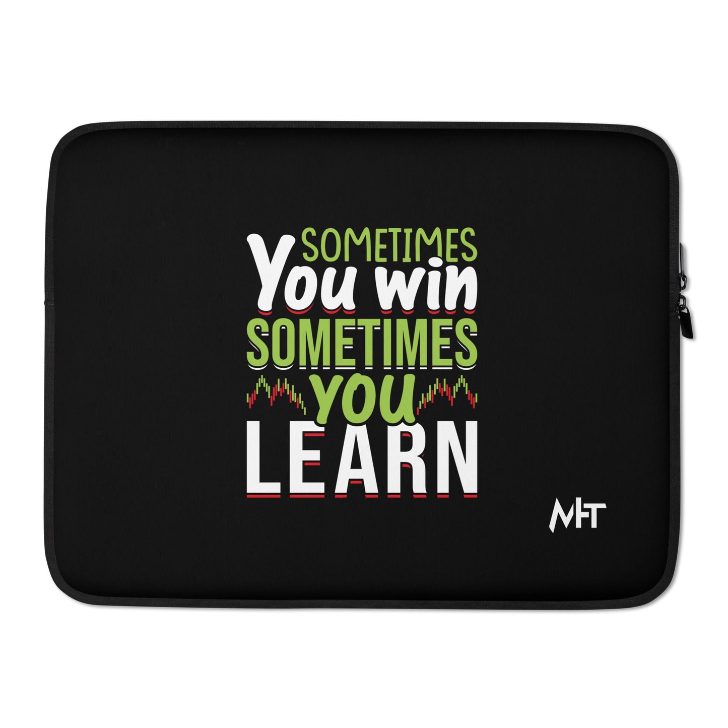 Sometimes you Win, sometimes you Learn - Laptop Sleeve by DarkByteGear
