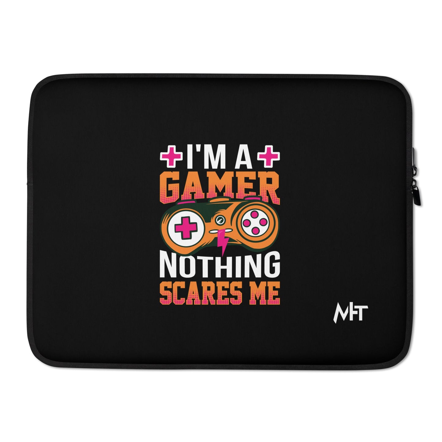 I am a Gamer; Nothing Scares me - Laptop Sleeve by DarkByteGear