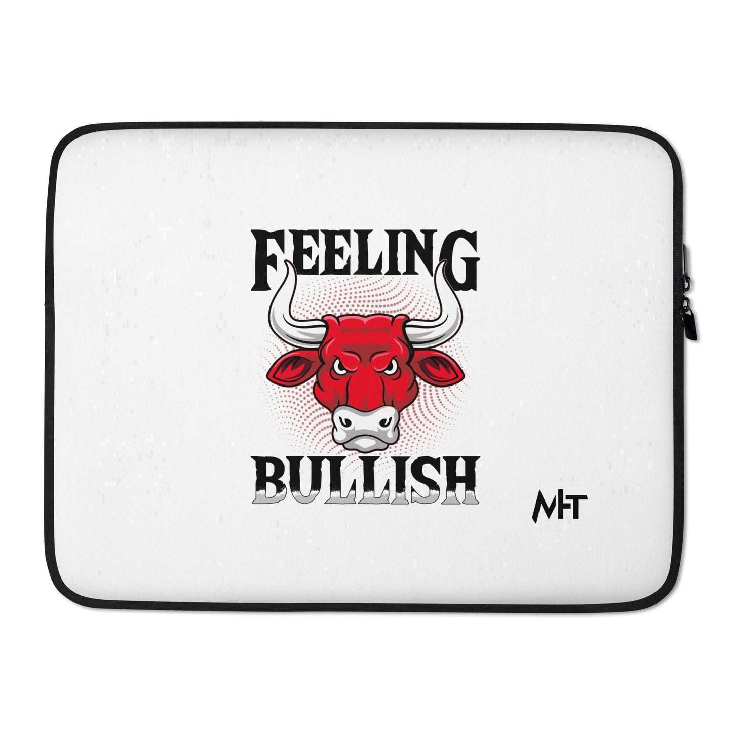 Feeling Bullish in Dark Text - Laptop Sleeve by DarkByteGear