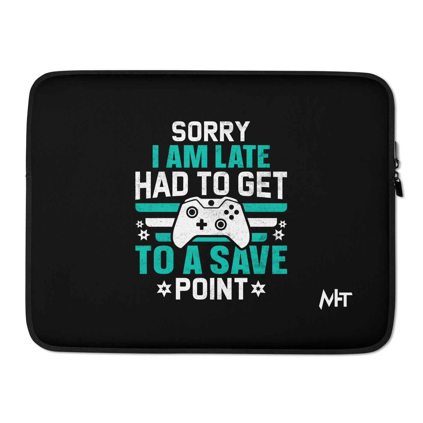 Sorry I am late, I Have to Get to a Save Point ( RK ) - Laptop Sleeve by DarkByteGear