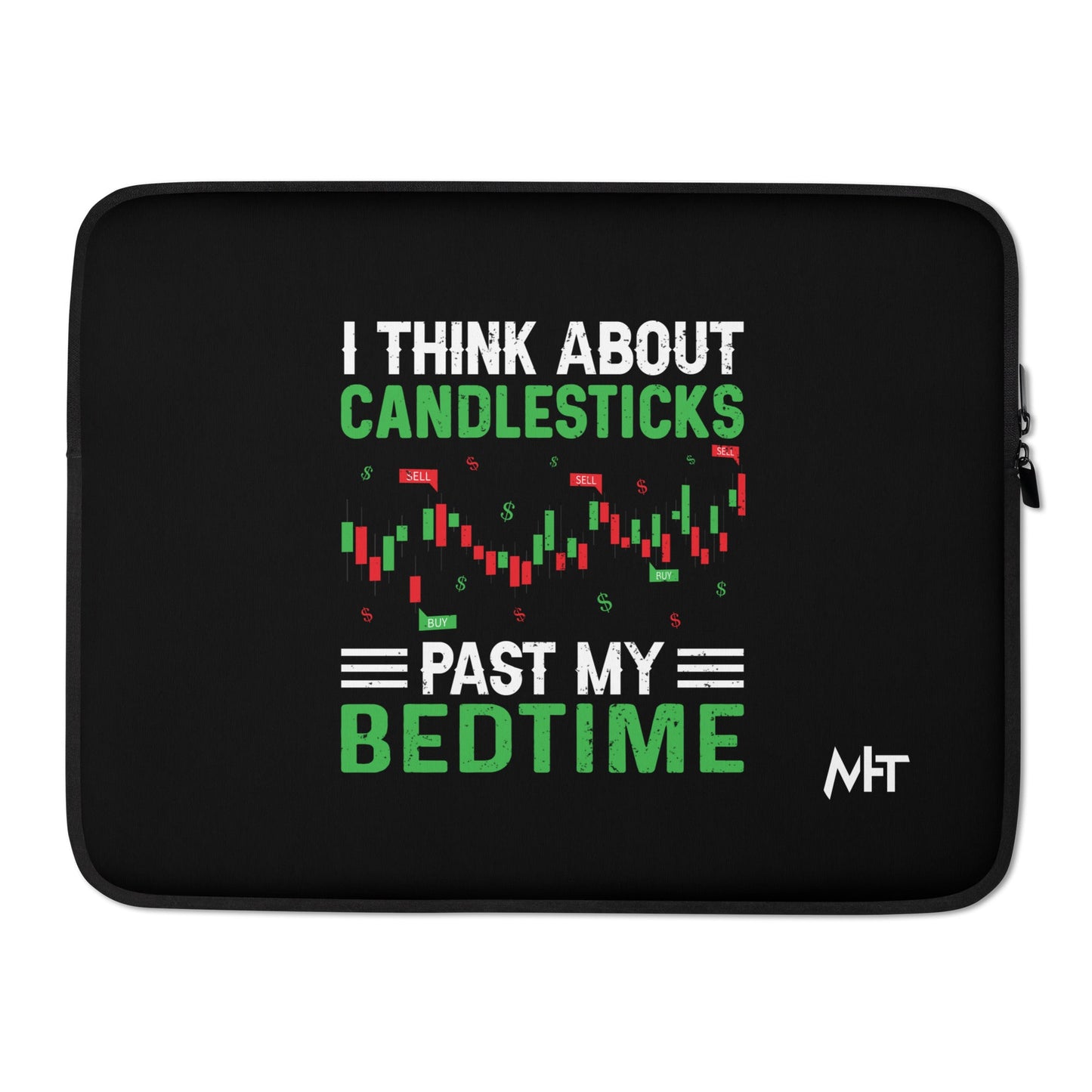 I think about Candle Sticks past my Bedtime - Laptop Sleeve by DarkByteGear