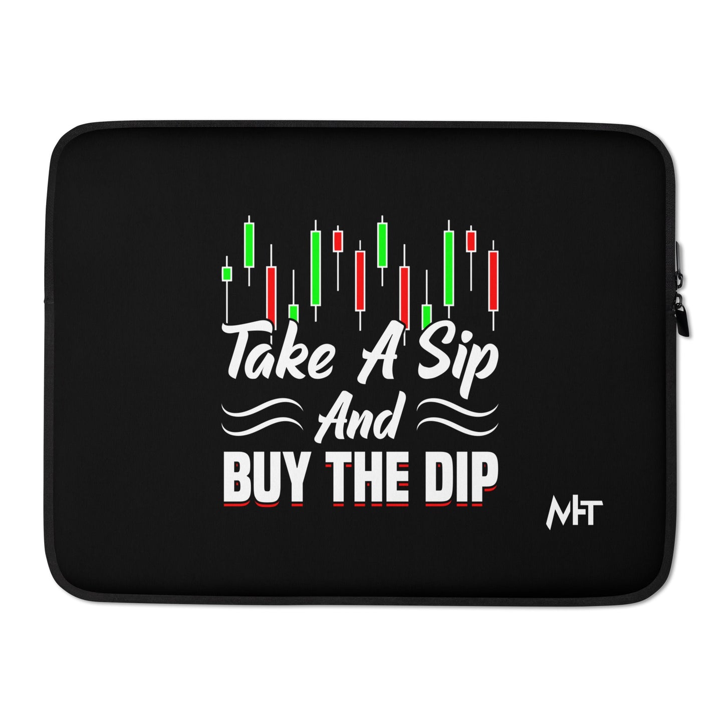 Take a Sip and Buy the Dip - Laptop Sleeve by DarkByteGear