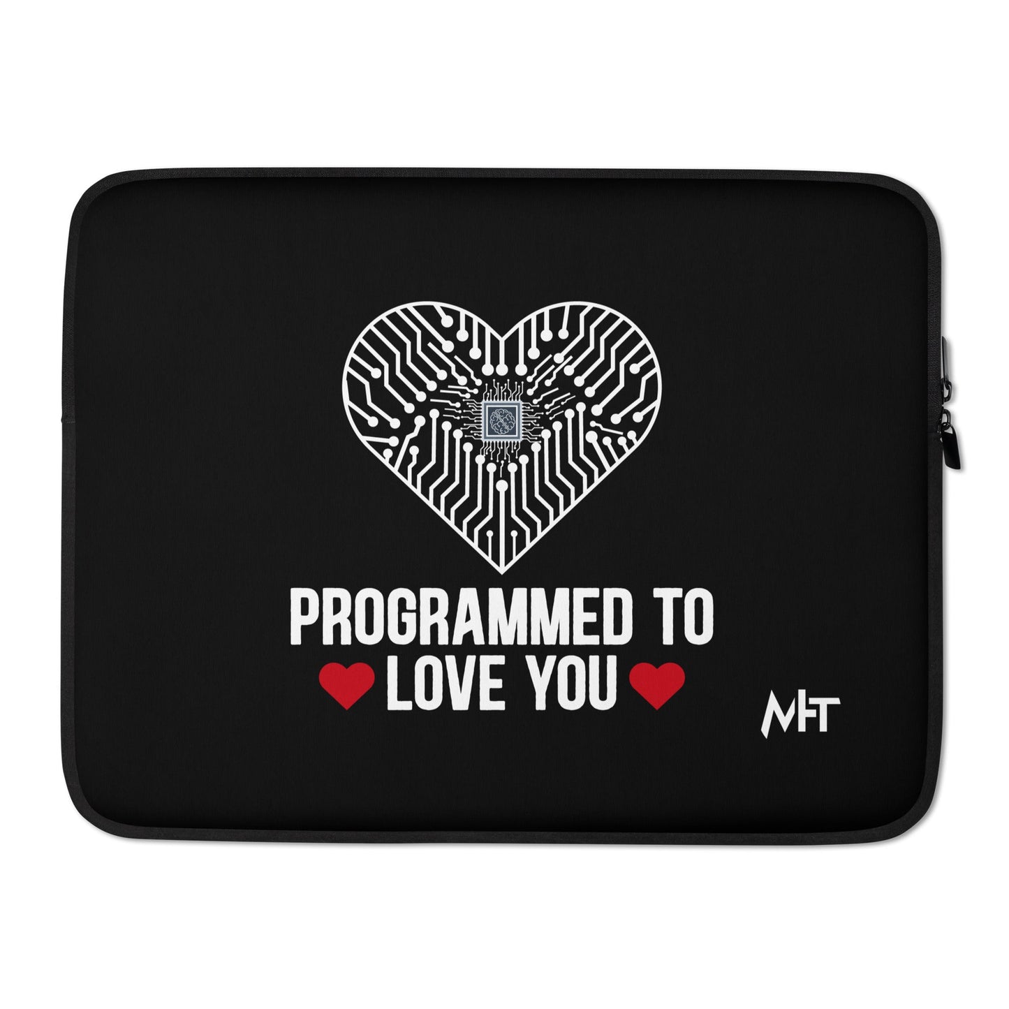 Programmed to Love you - Laptop Sleeve by DarkByteGear