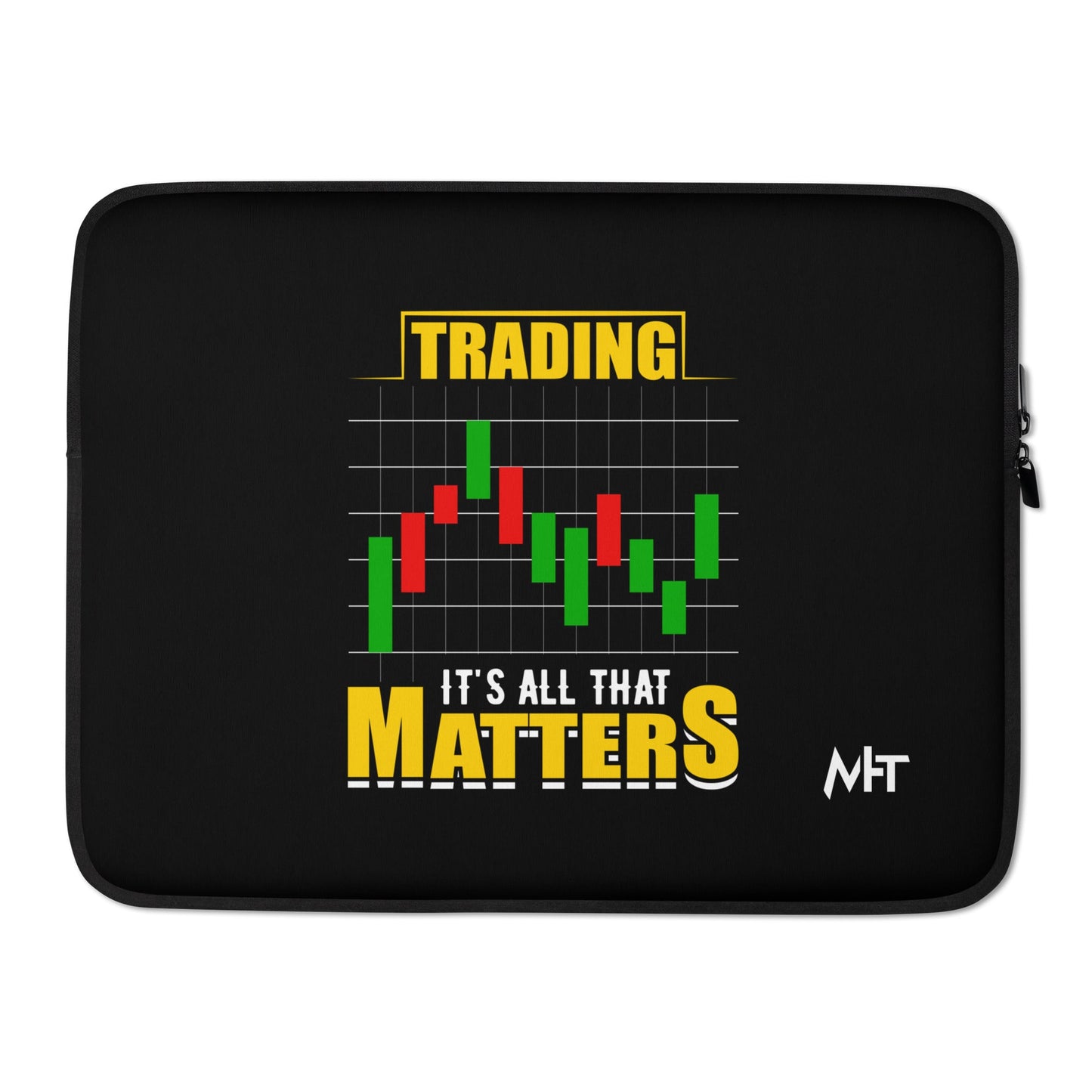 Trading; It's all that Matters V1 - Laptop Sleeve by DarkByteGear