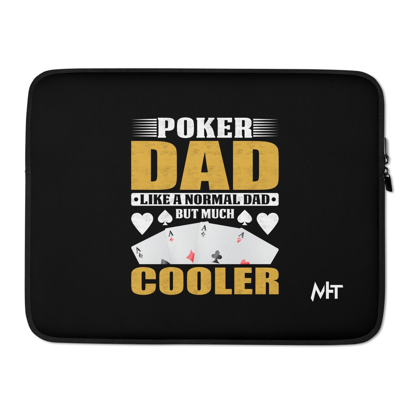 Poker Dad is like a Normal Dad but much Cooler - Laptop Sleeve by DarkByteGear