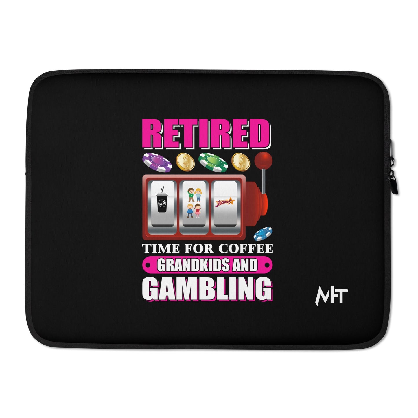 Retired: Time for Coffee, Grandkids and Gambling - Laptop Sleeve by DarkByteGear