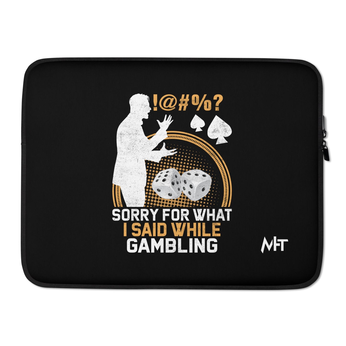 Sorry for what I Said while Gambling - Laptop Sleeve by DarkByteGear