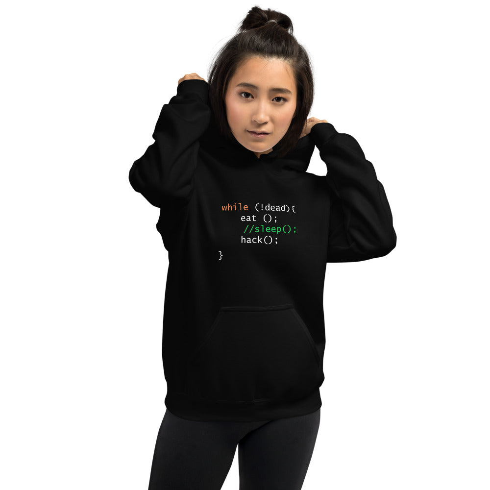 while (!dead){ eat();//sleep();hack();} - Unisex Hoodie by DarkByteGear
