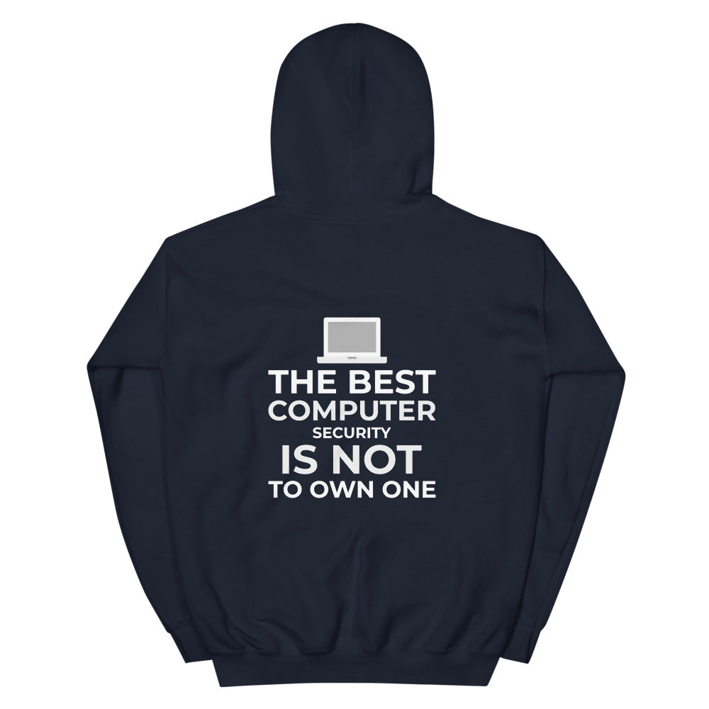 The best Computer Security is not to Own One - Unisex Hoodie by DarkByteGear
