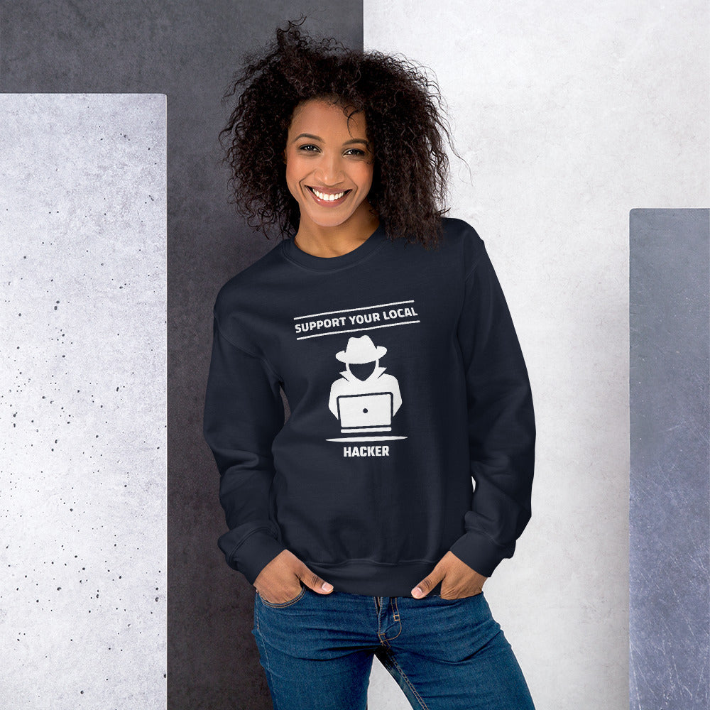 Support your local hacker - Unisex Sweatshirt by DarkByteGear